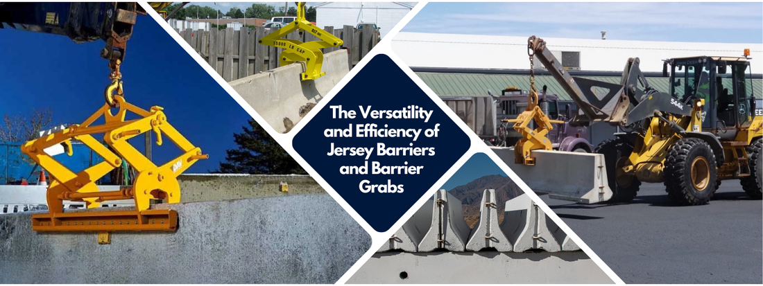 The Versatility and Efficiency of Jersey Barriers and Barrier Grabs