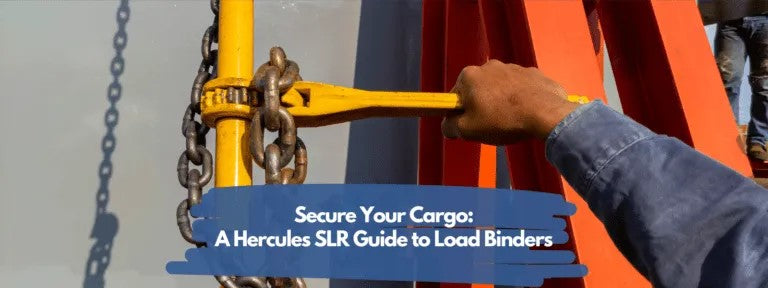Secure your Cargo: A Guide to Load Binders