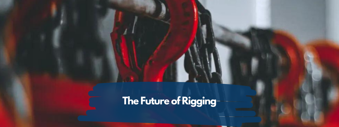 The Future of Rigging