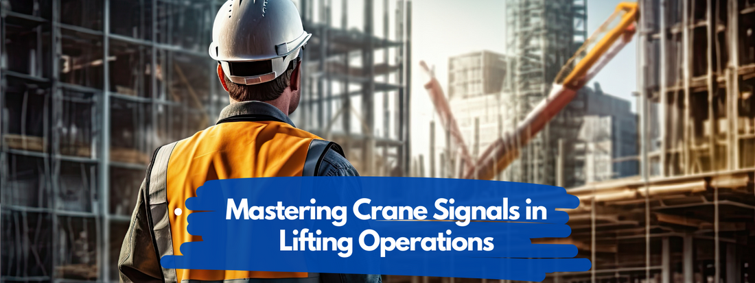 Mastering Crane Signals in Lifting Operations