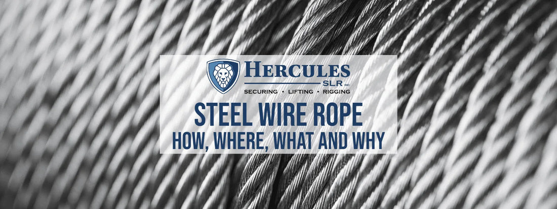 Steel Wire Rope – How, Where, What and Why