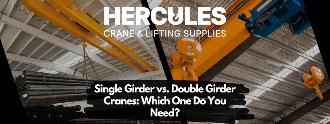 Single Girder vs. Double Girder Cranes: Which One Do You Need?