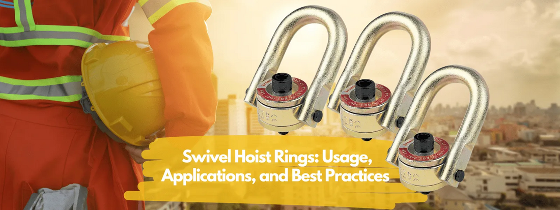 Swivel Hoist Rings: Usage, Applications, and Best Practices