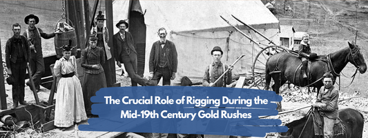 The Crucial Role of Rigging During the Mid-19th Century Gold Rushes