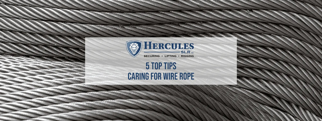 5 Top Tips | Caring for Wire Rope