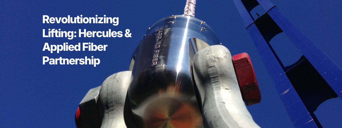 Revolutionizing Lifting: Hercules & Applied Fiber Partnership