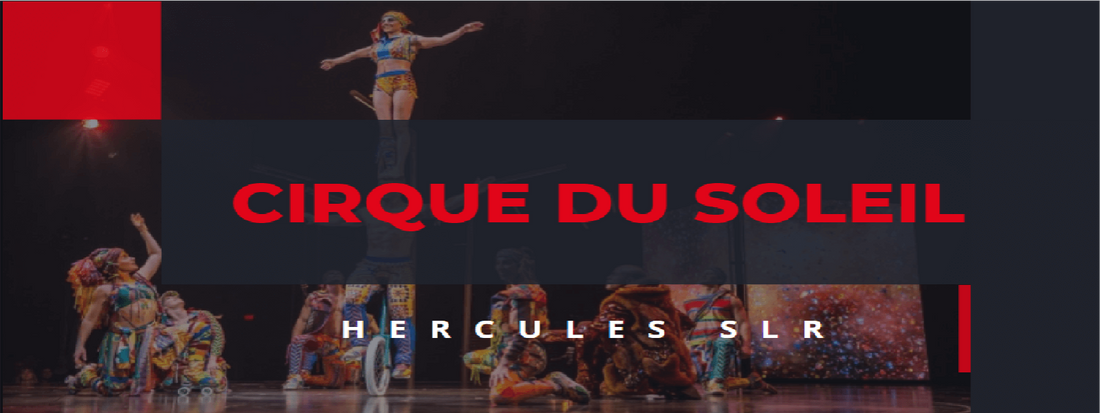 Hercules SLR boosts Cirque du Soleil