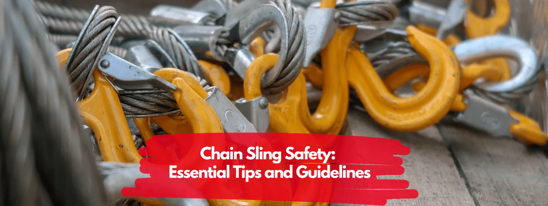Chain Sling Safety: Essential Tips and Guidelines