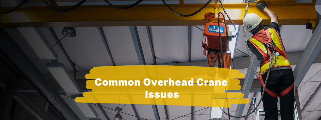 Common Overhead Crane Issues