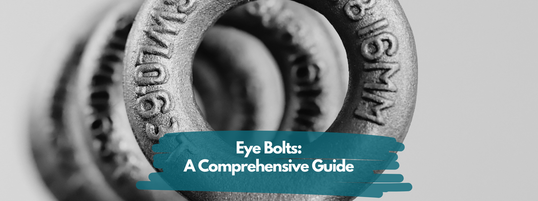 Eye Bolts: A Comprehensive Guide