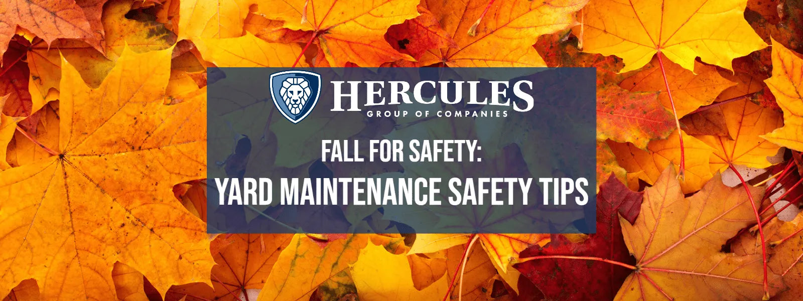Fall Cleanup Safety Tips FALL for Safety: Yard Maintenance Safety Tips | Hercules Lifting
