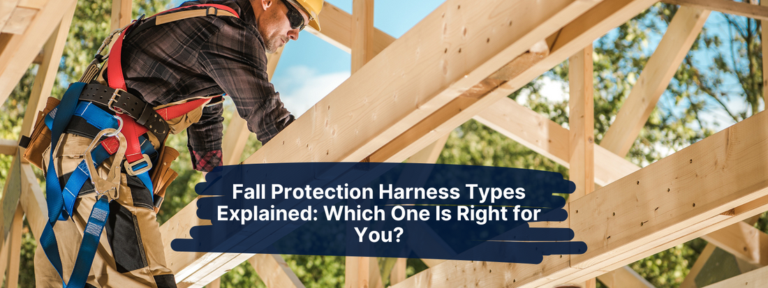 Fall Protection Harness Types Explained: Which One Is Right for You?