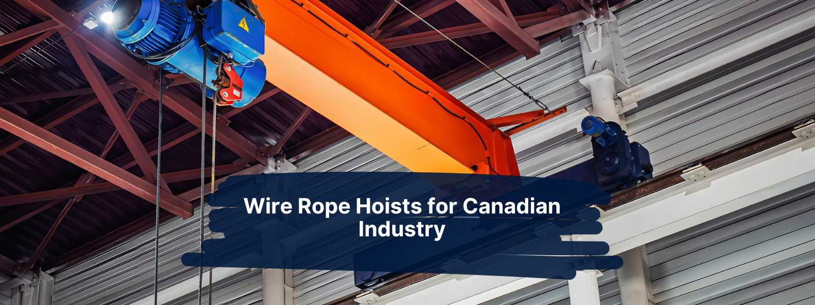 Wire Rope Hoists for Canadian Industry | Hercules Lifting