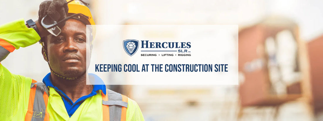 Keeping Cool at the Construction Site