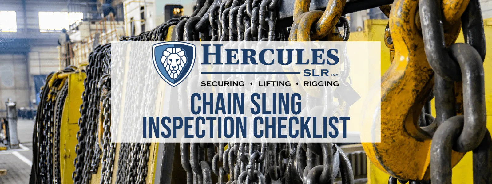 Chain Sling Inspection Checklist | Hercules Lifting