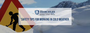 Safety Tips for Working in Cold Weather | Hercules Lifting