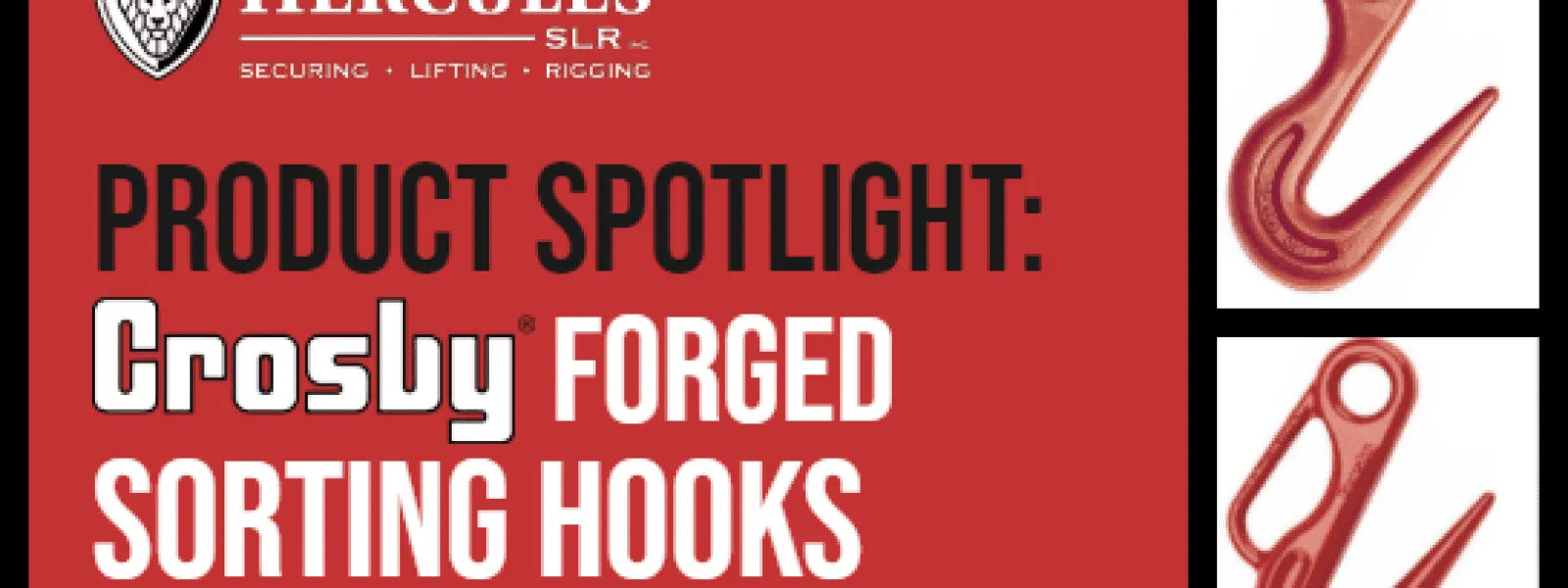 Product Spotlight | Crosby Forged Sorting Hooks | Hercules Lifting