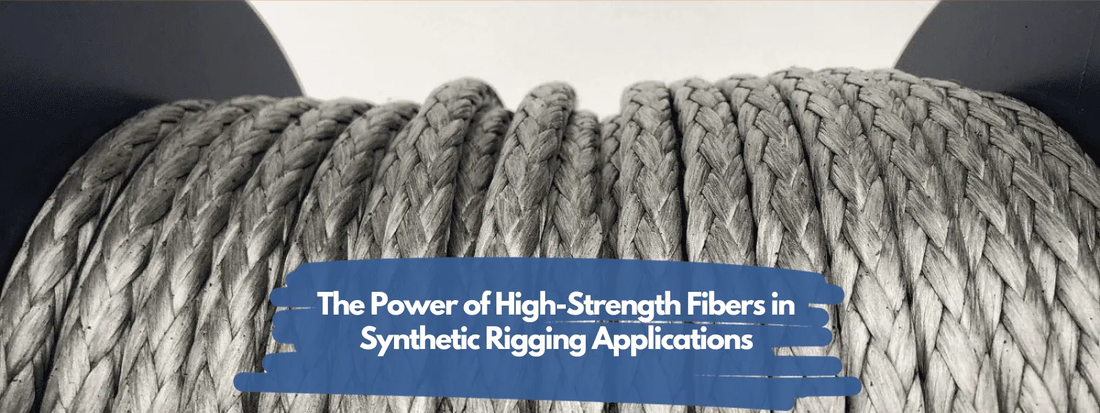 The Power of High-Strength Fibers in Synthetic Rigging Applications
