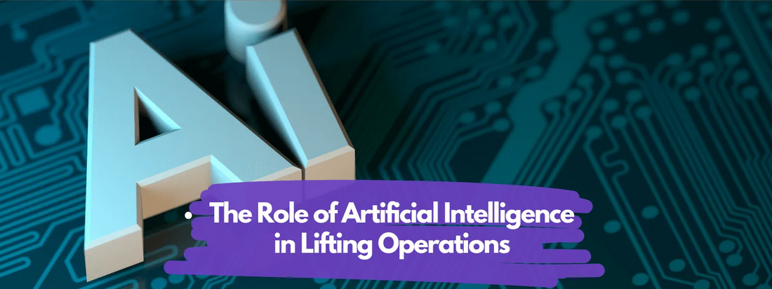 The Role of AI in Lifting Operations